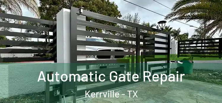 Automatic Gate Repair Kerrville - TX