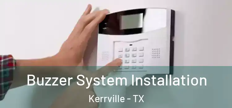 Buzzer System Installation Kerrville - TX