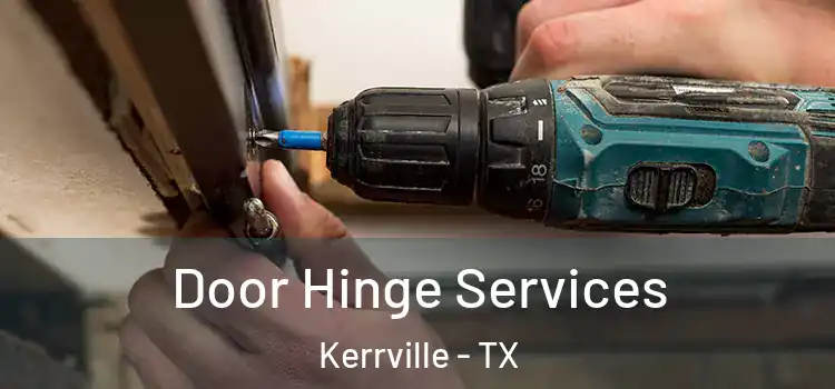 Door Hinge Services Kerrville - TX