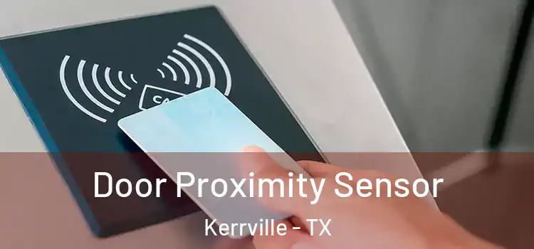 Door Proximity Sensor Kerrville - TX