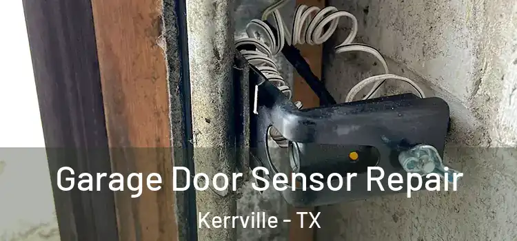Garage Door Sensor Repair Kerrville - TX