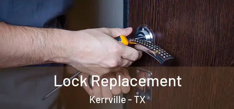 Lock Replacement Kerrville - TX