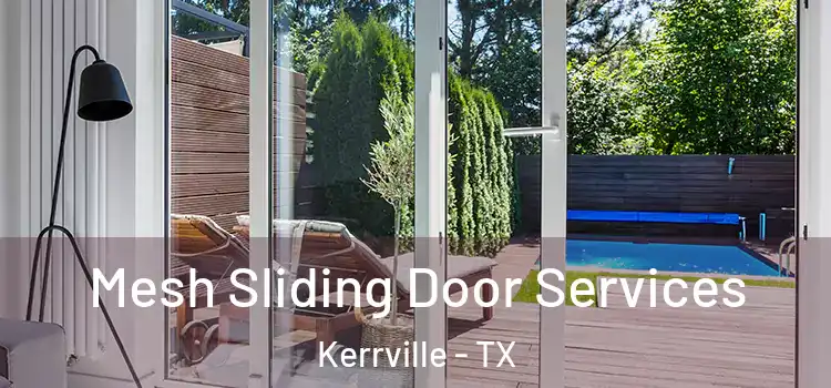 Mesh Sliding Door Services Kerrville - TX