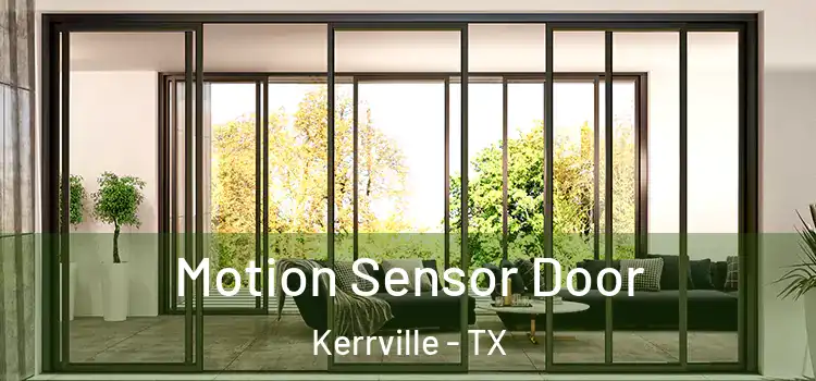 Motion Sensor Door Kerrville - TX