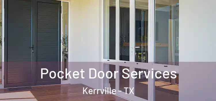 Pocket Door Services Kerrville - TX
