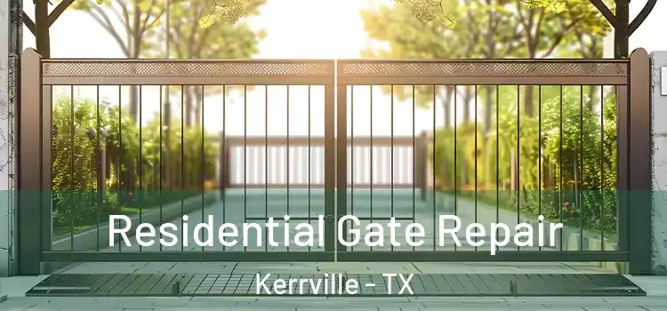 Residential Gate Repair Kerrville - TX