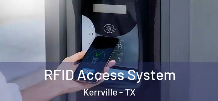 RFID Access System Kerrville - TX
